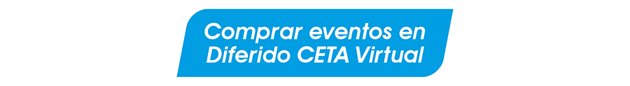 Comprar eventos en diferido CETA Virtual